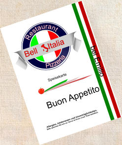 bei Emilio Buon Appetito           Pizzeria      Restaurant                            Bell     Italia Speisekarte Allergien, Intoleranzen und Unverträglichkeiten.  Bitte sprechen Sie uns an: Gerne ist Ihnen unser Team behilflich.
